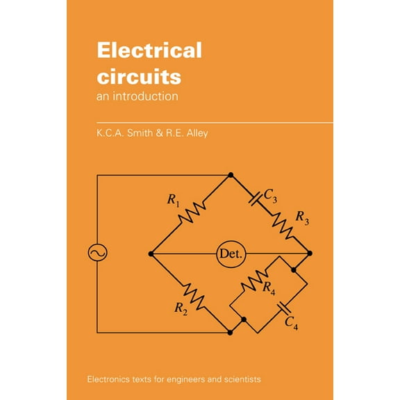 Electronics Texts for Engineers and Scie Electrical Circuits: An Introduction, (Paperback)