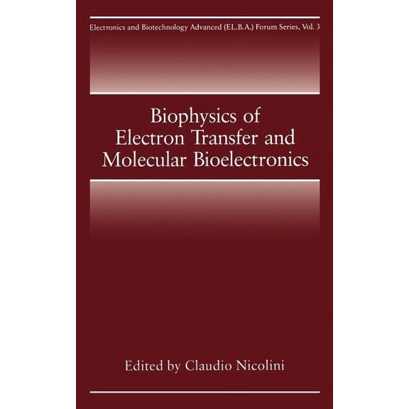 Electronics and Biotechnology Advanced ( Biophysics of Electron Transfer and Molecular Bioelectronics, Book 3, (Hardcover)