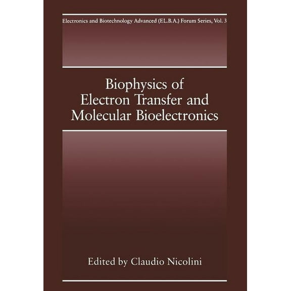 Electronics and Biotechnology Advanced ( Biophysics of Electron Transfer and Molecular Bioelectronics, Book 3, (Paperback)