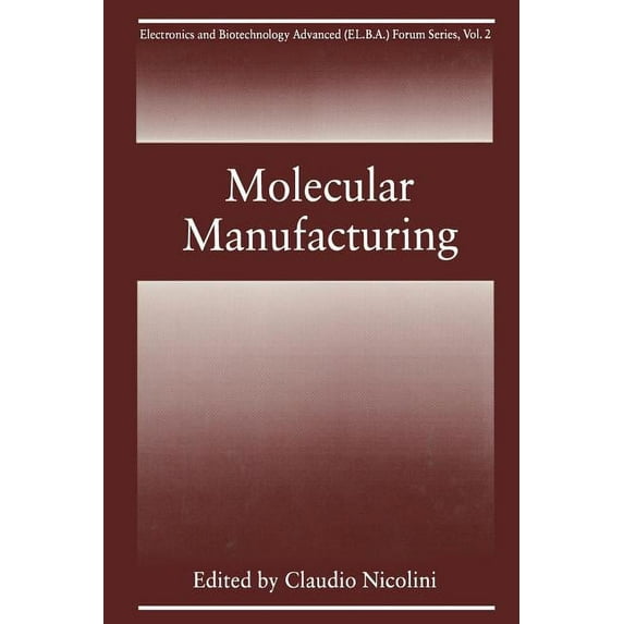 Electronics and Biotechnology Advanced ( Molecular Manufacturing, Book 2, (Paperback)