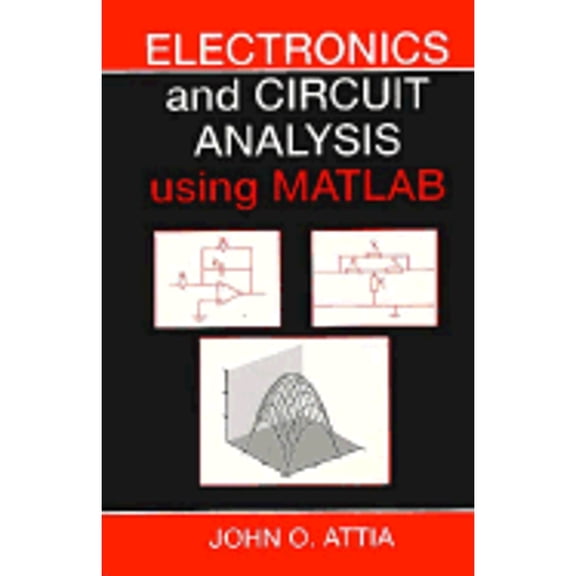 Pre-Owned Electronics and Circuit Analysis Using MATLAB (Hardcover) 0849311764 9780849311765