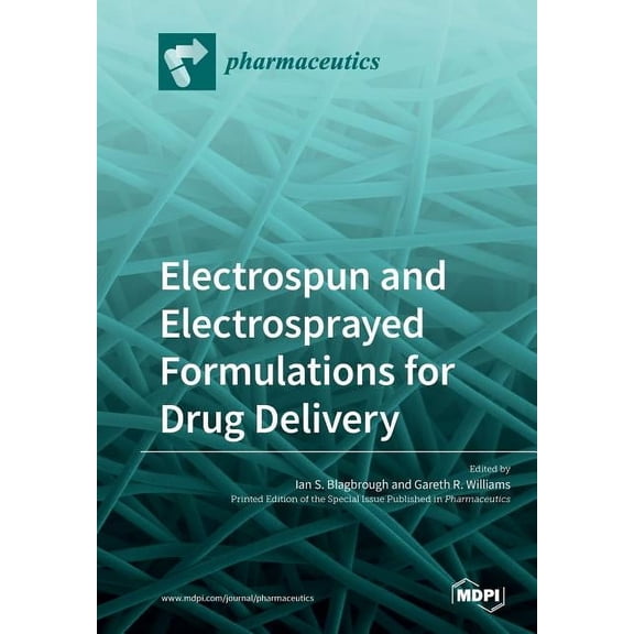 Electrospun and Electrosprayed Formulations for Drug Delivery, (Paperback)