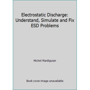 Pre-Owned Electrostatic Discharge: Understand, Simulate and Fix ESD Problems (Hardcover) 0932263275 9780932263278
