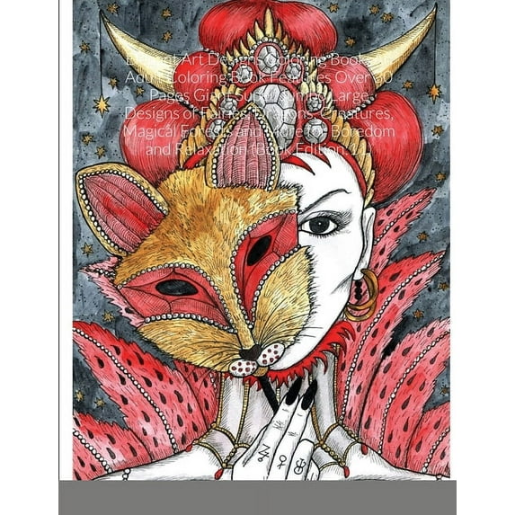 Elegant Art Designs Coloring Book: An Adult Coloring Book Features Over 30 Pages Giant Super Jumbo Large Designs of Fairies, Dragons, Creatures, Magical Forests and More for Boredom and Relaxation (Bo