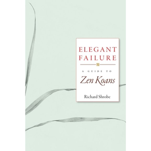 Pre-Owned Elegant Failure: A Guide to Zen Koans, 9781930485259, 1930485255, Paperback,