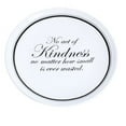 thumbnail image 1 of Elegant "No Act of Kindness" Black Ink Platter, 1 of 1