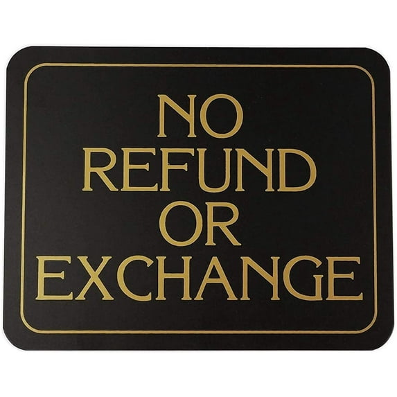Elegant No Refund or Exchange Business Sign - 5.5" H x 7" W, 1 Sign