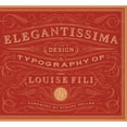 thumbnail image 1 of Pre-Owned Elegantissima: The Design and Typography of Louise Fili (Hardcover) 1616890975 9781616890971, 1 of 1