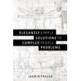thumbnail image 1 of Elegantly Simple Solutions to Complex People Problems, (Paperback), 1 of 1