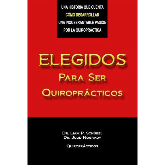 Elegidos Para Ser Quiroprcticos (Paperback)