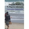 thumbnail image 1 of Elegushi Beach: To Nigeria With Love (Paperback), 1 of 1