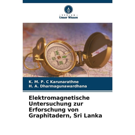 Elektromagnetische Untersuchung zur Erforschung von Graphitadern, Sri Lanka, (Paperback)