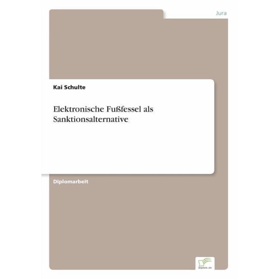 Elektronische Fußfessel als Sanktionsalternative, (Paperback)