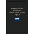 thumbnail image 1 of Elektrotechnische Isolierstoffe: Entwicklung - Gestaltung - Verwendung, (Paperback), 1 of 1