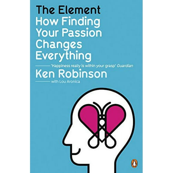 Element : How Finding Your Passion Changes Everything