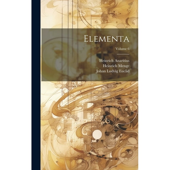 Elementa; Volume 6, (Hardcover)