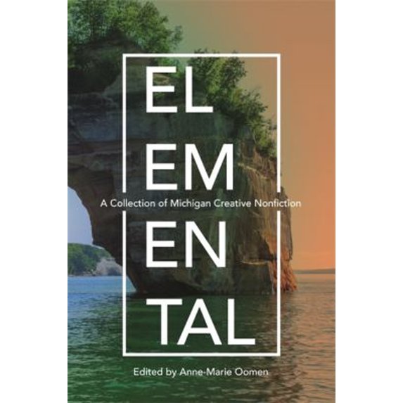 Pre-Owned Elemental : A Collection of Michigan Creative Nonfiction (Paperback) 9780814345672