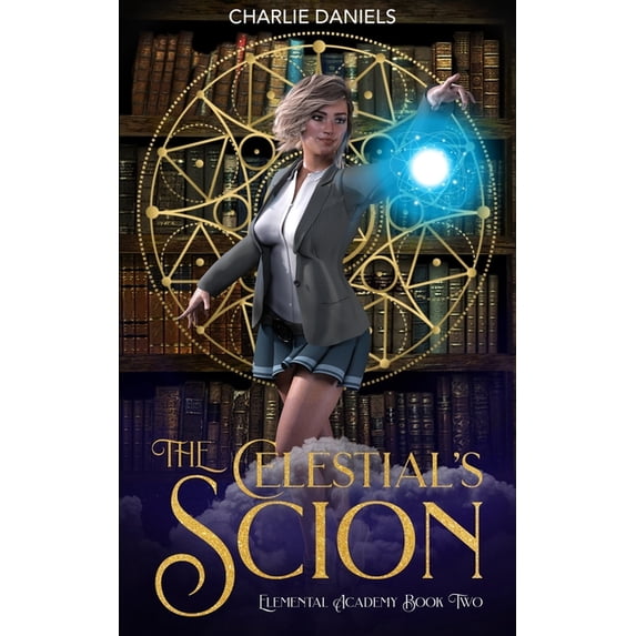 Elemental Academy The Celestial's Scion: A Paranormal Academy Romance, Book 2, (Paperback)