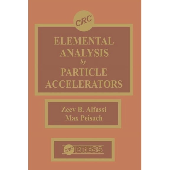 Elemental Analysis by Particle Accelerators, (Hardcover)