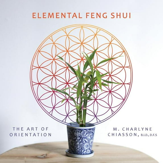 Elemental Feng Shui: The Art of Orientation, (Paperback)