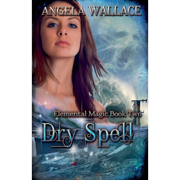 Elemental Magic Dry Spell (Elemental Magic #2), Book 2, (Paperback)