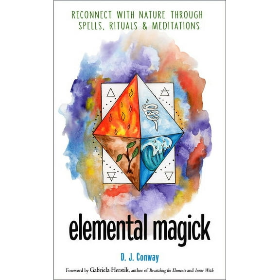 Elemental Magick: Reconnect with Nature Through Spells, Rituals, and Meditations, (Paperback)