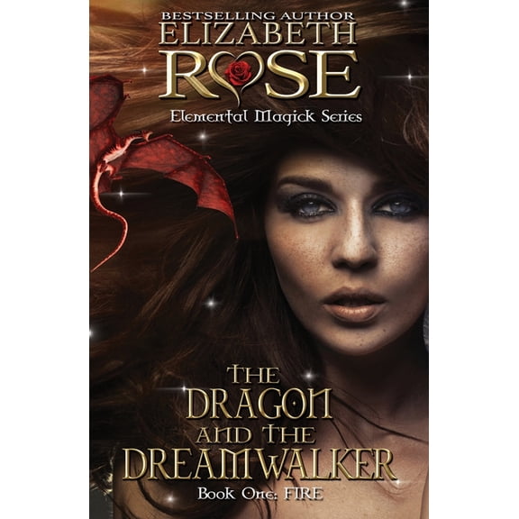 Elemental Magick The Dragon and the DreamWalker, Book 1, (Paperback)