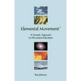 thumbnail image 1 of Elemental Movement: A Somatic Approach to Movement Education, (Paperback), 1 of 1