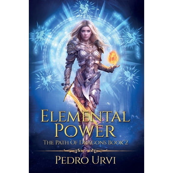 The Path of Dragons Elemental Power: (The Path of Dragons, Book 2), Book 2, (Paperback)