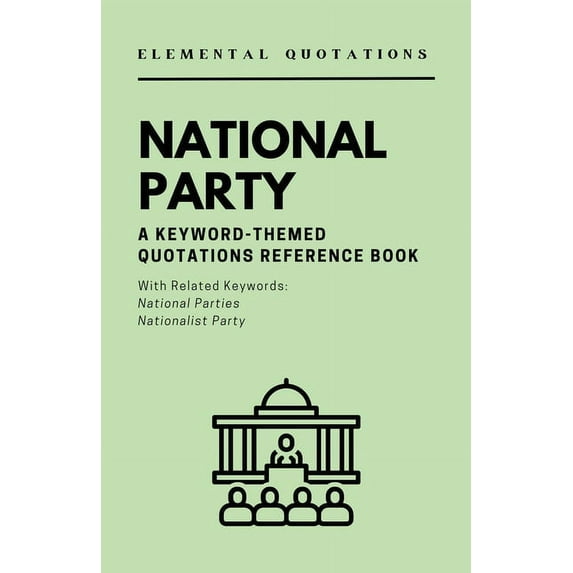 Elemental Quotations: National Party (Paperback)