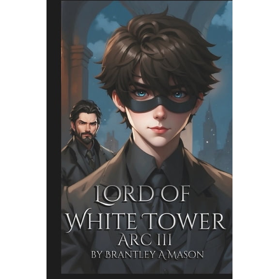 Elemental; Shadow and Fire Lord of White Tower: Arc III, Book 3, (Paperback)