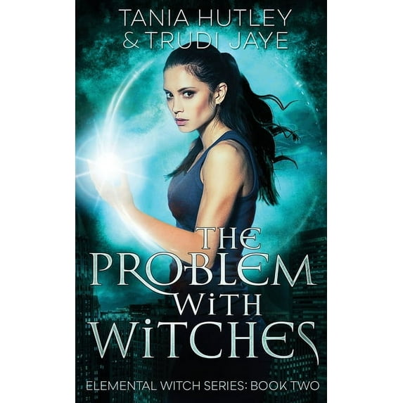 Elemental Witch The Problem With Witches, Book 2, (Paperback)