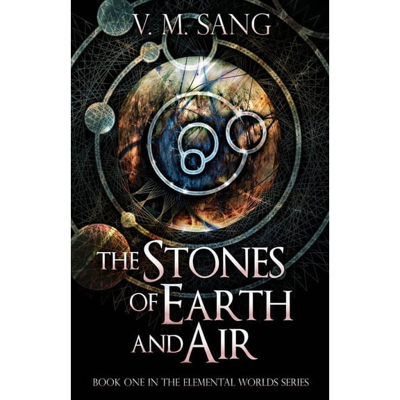 Elemental Worlds The Stones of Earth and Air, Book 1, (Paperback)