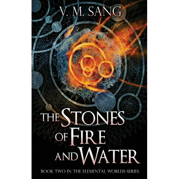 Elemental Worlds The Stones of Fire and Water, Book 2, (Paperback)
