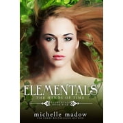 Elementals Elementals 5 The Hands of Time, Book 5, Hardcover