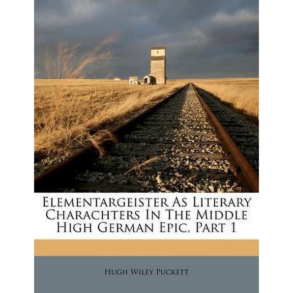 Elementargeister as Literary Charachters in the Middle High German Epic, Part 1