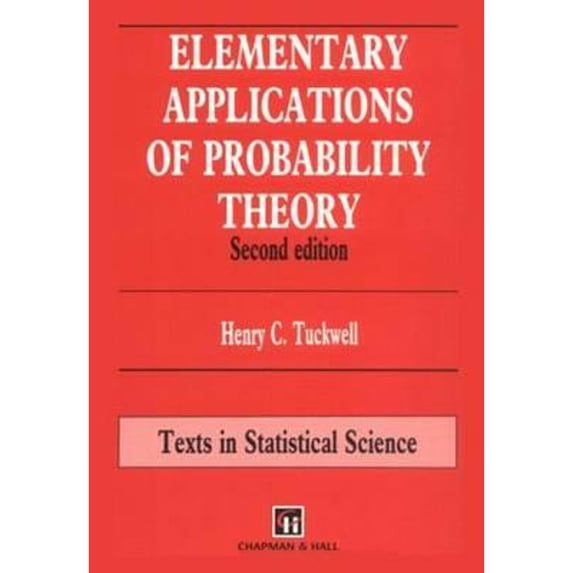 Pre-Owned Elementary Applications of Probability Theory : With an Introduction to Stochastic Differential Equations, Paperback by Tuckwell, Henry C., ISBN 0412576201, ISBN-13 9780412576201