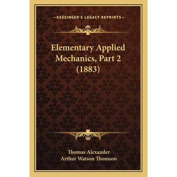 Elementary Applied Mechanics, Part 2 (1883) (Paperback)