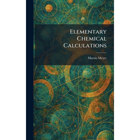 Elementary Chemical Calculations, (Hardcover)