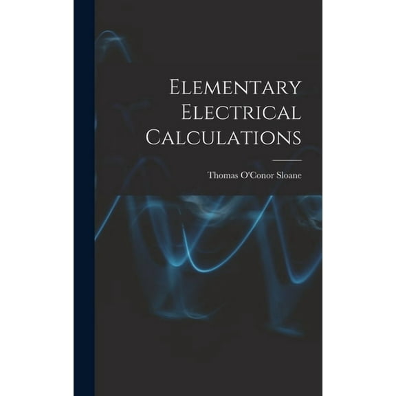 Elementary Electrical Calculations (Hardcover)