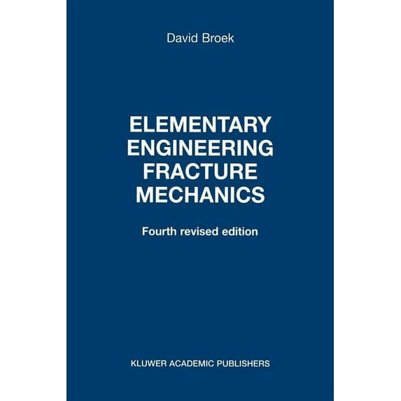 Elementary Engineering Fracture Mechanics, (Paperback)