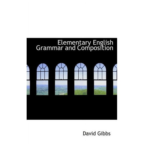 Elementary English Grammar and Composition (Hardcover)