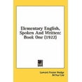 thumbnail image 1 of Elementary English, Spoken And Written : Book One (1922) (Paperback), 1 of 1