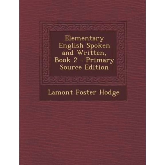 Elementary English Spoken and Written, Book 2 Paperback Edition - Primary Source