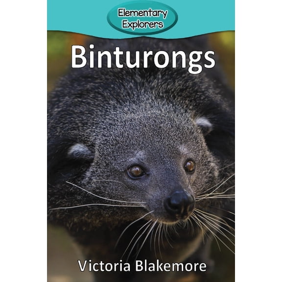 Elementary Explorers Binturongs, Book 29, (Paperback)