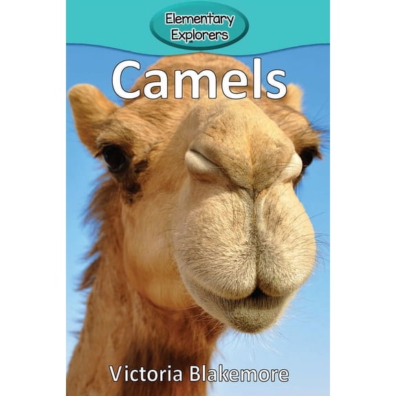 Elementary Explorers Camels, Book 4, (Paperback)