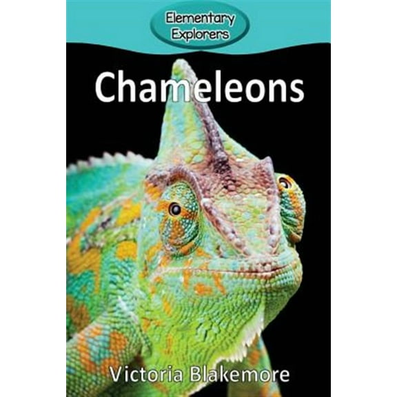 Elementary Explorers: Chameleons (Paperback)