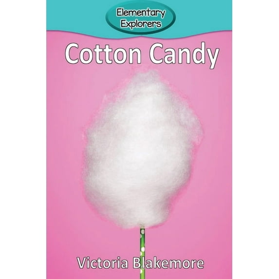 Elementary Explorers Cotton Candy, Book 99, (Paperback)