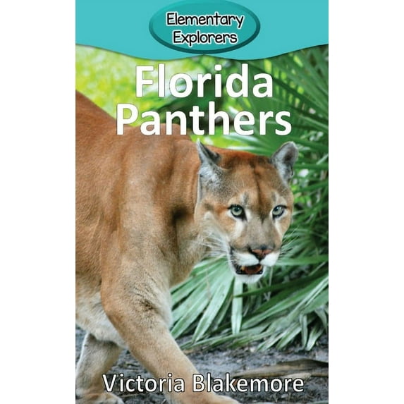 Elementary Explorers Florida Panthers, Book 38, (Hardcover)