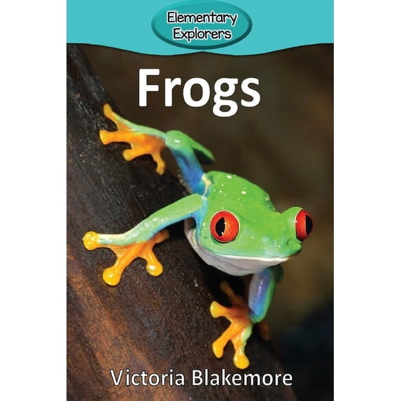 Elementary Explorers Frogs, Book 53, (Paperback)